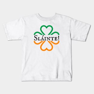 Slainte - St. Patrick's Day Kids T-Shirt